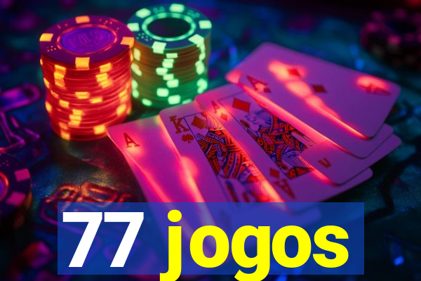 77 jogos